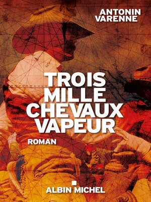 cover image of Trois mille chevaux vapeur
